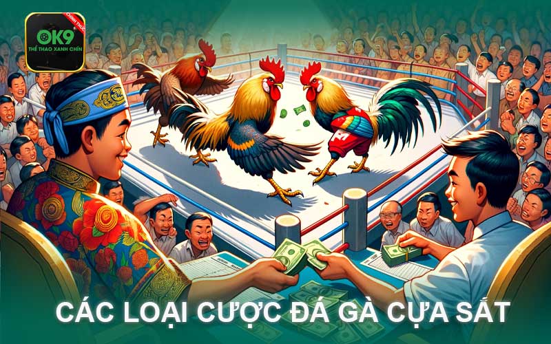 các loại cược đá gà cựa sắt