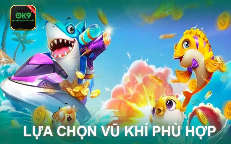 lựa chọn vũ khí phù hợp