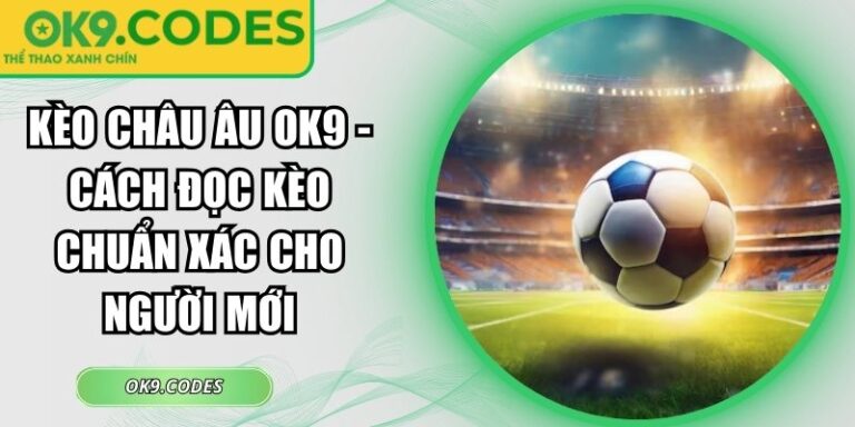 kèo châu âu OK9
