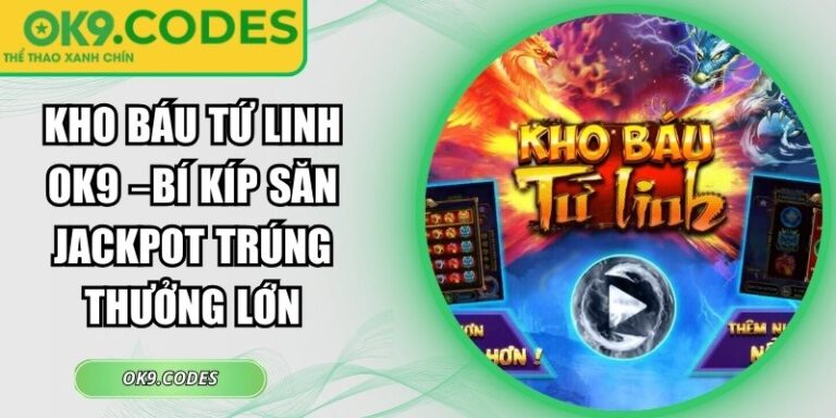 Kho Báu Tứ Linh OK9