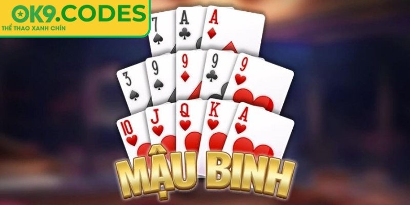 Mậu Binh OK9 – Trải Nghiệm Game Bài Trực Tuyến Đầy Trí Tuệ 1 Giới thiệu game Mậu Binh OK9