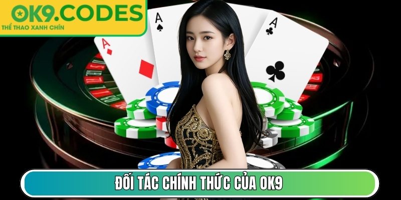 Đối tác chính thức của OK9
