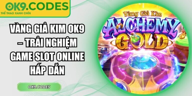 Vàng Giả Kim OK9
